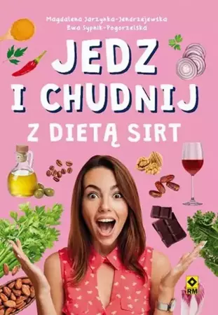 eBook Jedz i chudnij z dietą Sirt - Magdalena Jarzynka-Jendrzejewska mobi epub