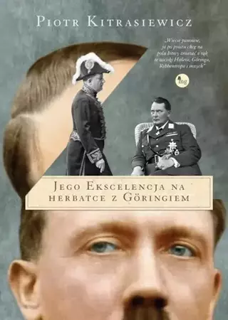 eBook Jego ekscelencja na herbatce z Goringiem - Piotr Kitrasiewicz epub mobi