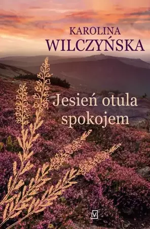 eBook Jesień otula spokojem - Karolina Wilczyńska epub mobi