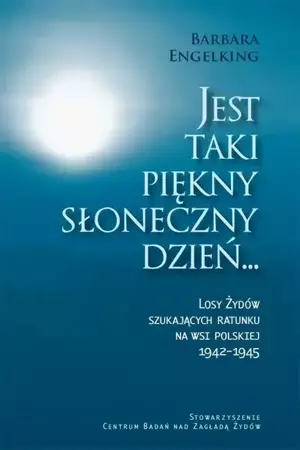 eBook Jest taki piękny słoneczny dzień - Barbara Engelking epub mobi