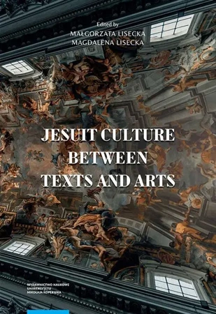 eBook Jesuit culture between texts and arts - Małgorzata Lisecka