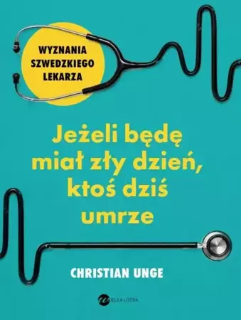 eBook Jeżeli będę miał zły dzień ktoś dziś umrze - Christian Unge mobi epub