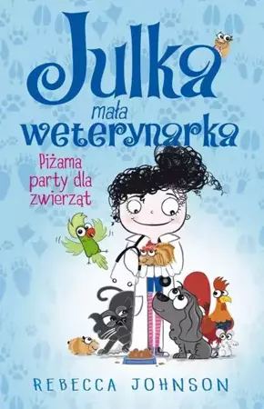 eBook Julka – mała weterynarka. Tom 1. Piżama party dla zwierząt - Rebecca Johnson epub mobi