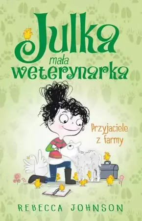 eBook Julka – mała weterynarka. Tom 3. Przyjaciele z farmy - Rebecca Johnson epub mobi