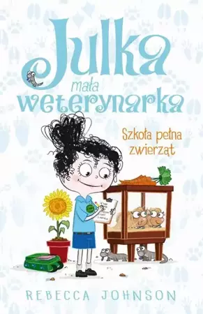 eBook Julka – mała weterynarka. Tom 8. Szkoła pełna zwierząt - Rebecca Johnson epub mobi