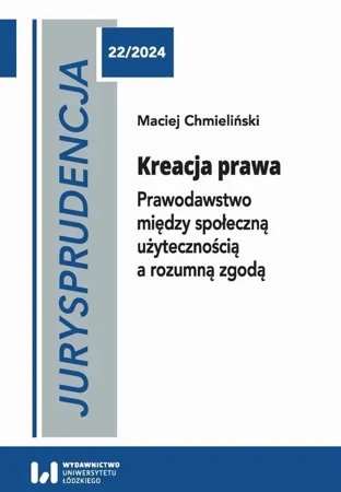 eBook Jurysprudencja 22. Kreacja prawa - Maciej Chmieliński