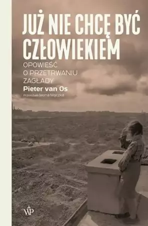 eBook Już nie chcę być człowiekiem - Van Pieter Os epub mobi