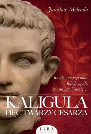 eBook Kaligula Pięć twarzy cesarza - Jarosław Molenda mobi epub