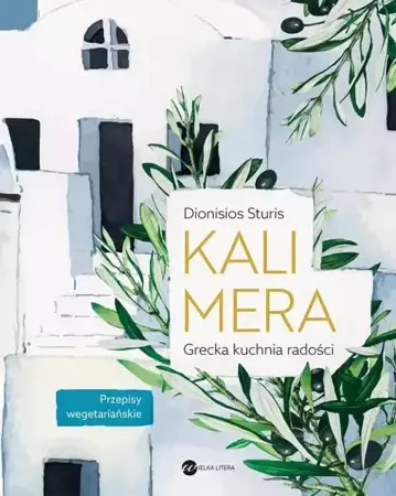 eBook Kalimera Grecka kuchnia radości - Dionisios Sturis epub mobi