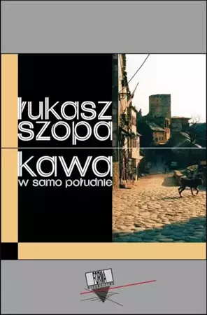 eBook Kawa w samo południe - Łukasz Szopa mobi epub