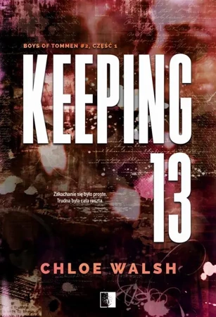 eBook Keeping 13 Część pierwsza - Chloe Walsh mobi epub