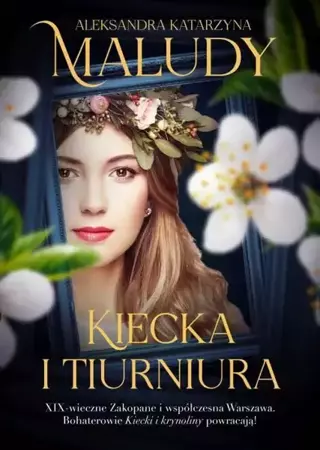 eBook Kiecka i tiurniura - Aleksandra Katarzyna Maludy epub mobi