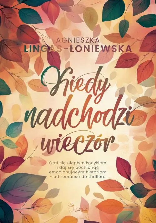 eBook Kiedy nadchodzi wieczór - Agnieszka Lingas-Łoniewska mobi epub