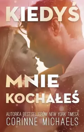 eBook Kiedyś mnie kochałeś - Corinne Michaels mobi epub