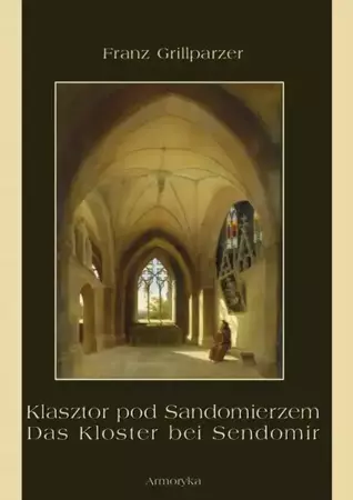 eBook Klasztor pod Sandomierzem. Das Kloster bei Sendomir - Franz Grillparzer mobi epub