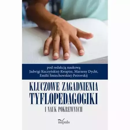 eBook Kluczowe zagadnienia tyflopedagogiki i nauk pokrewnych - Jadwiga Kuczyńska-Kwapisz epub mobi