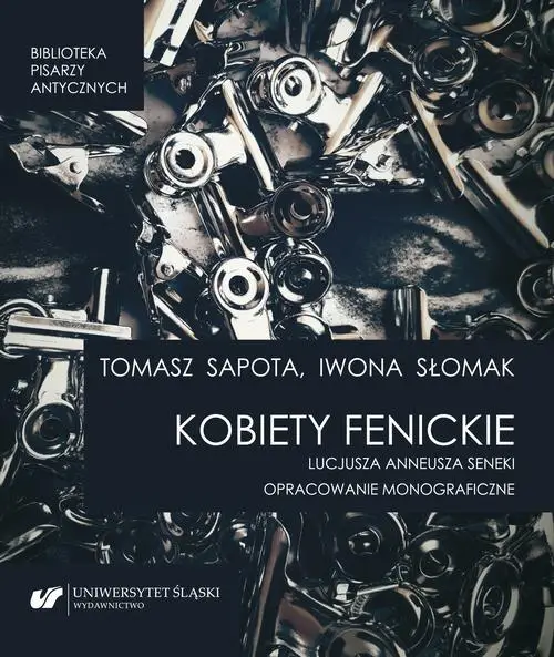 eBook „Kobiety fenickie” Lucjusza Anneusza Seneki. Opracowanie monograficzne - Tomasz Sapota