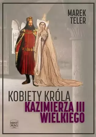 eBook Kobiety króla Kazimierza III Wielkiego - Marek Teler epub mobi