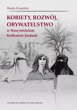 eBook Kobiety, rozwój, obywatelstwo w Haszymidzkim Królestwie Jordanii - Beata Kowalska