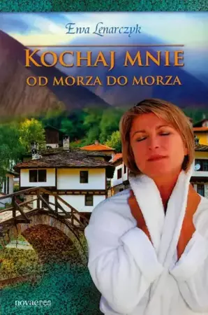 eBook Kochaj mnie od morza do morza - Ewa Lenarczyk epub mobi