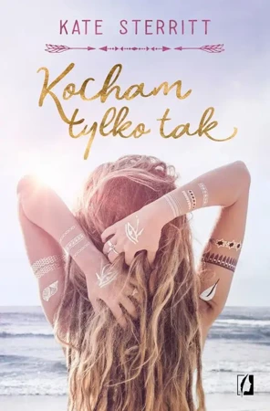 eBook Kocham tylko tak - Kate Sterritt mobi epub