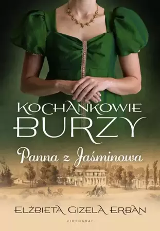 eBook Kochankowie Burzy. Tom 1. Panna z Jaśminowa - Elżbieta Gizela Erban epub mobi