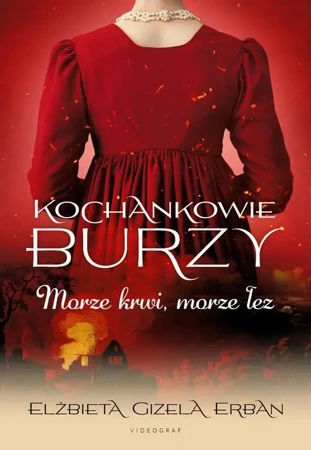 eBook Kochankowie Burzy. Tom 9. Morze krwi, morze łez - Elżbieta Gizela Erban epub mobi