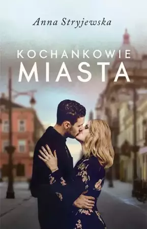 eBook Kochankowie miasta - Anna Stryjewska epub mobi