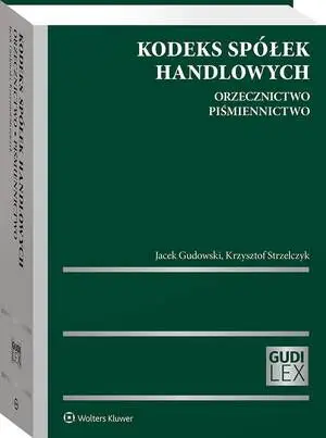 eBook Kodeks spółek handlowych. Orzecznictwo. Piśmiennictwo - Jacek Gudowski