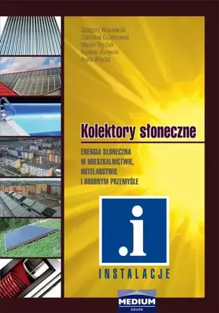 eBook Kolektory słoneczne. Energia słoneczna w mieszkalnictwie, hotelarstwie i drobnym przemyśle - G. Wiśniewski