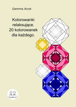 eBook Kolorowanki relaksujące. 20 kolorowanek dla każdego - Gemma Aivot