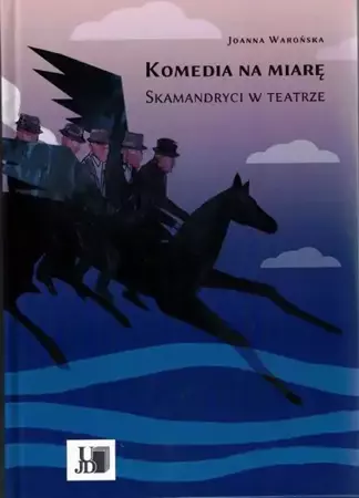 eBook Komedia na miarę. Skamandryci w teatrze. - Joanna Warońska