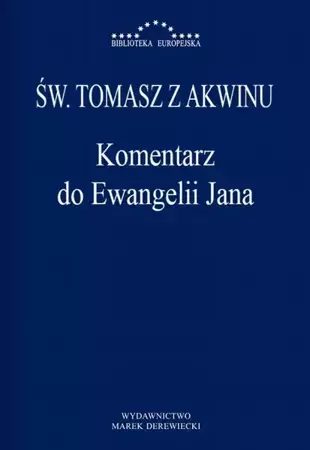 eBook Komentarz do Ewangelii Jana - Św. Tomasz z Akwinu