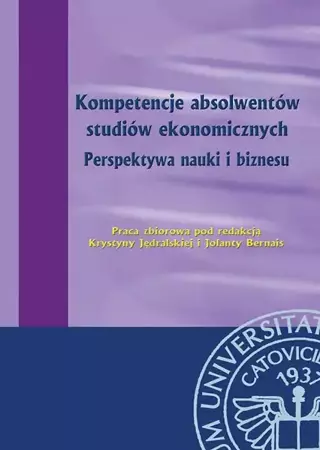 eBook Kompetencje absolwentów studiów ekonomicznych. Perspektywa nauki i biznesu - Krystyna Jędralska