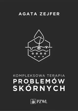 eBook Kompleksowa terapia problemów skórnych - Agata Zejfer epub mobi