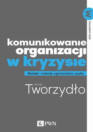 eBook Komunikowanie organizacji w kryzysie - Dariusz Tworzydło epub mobi