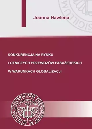 eBook Konkurencja na rynku lotniczych przewozów pasażerskich w warunkach globalizacji - Joanna Hawlena