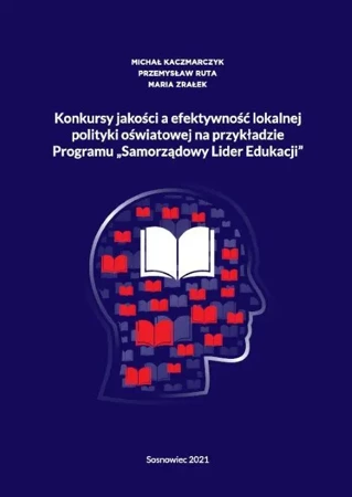 eBook Konkursy jakości a efektywność lokalnej polityki oświatowej na przykładzie Programu „Samorządowy Lider Edukacji” - Michał Kaczmarczyk