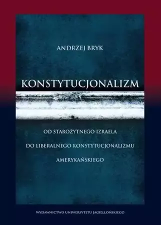 eBook Konstytucjonalizm - Andrzej Bryk