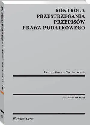 eBook Kontrola przestrzegania przepisów prawa podatkowego - Dariusz Strzelec