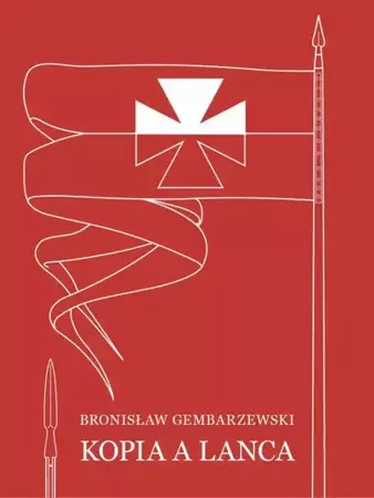 eBook Kopia a lanca - Bronisław Gembarzewski