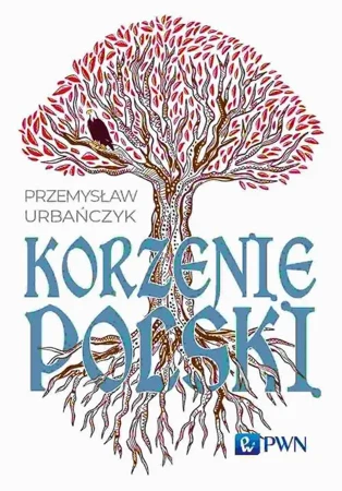 eBook Korzenie Polski - Przemysław Urbańczyk mobi epub