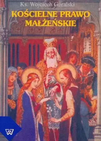 eBook Kościelne prawo małżeńskie - Wojciech Góralski