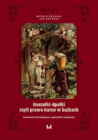 eBook Koszałki-opałki, czyli prawo karne w bajkach - Witold Kulesza epub mobi