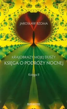 eBook Krajobraz mojej duszy Księga o podróży nocnej Księga 2 - Jarosław Bzoma mobi epub