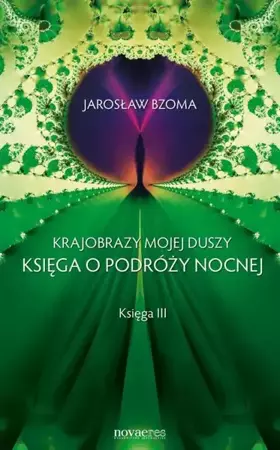 eBook Krajobrazy mojej duszy. Księga III - Jarosław Bzoma epub mobi