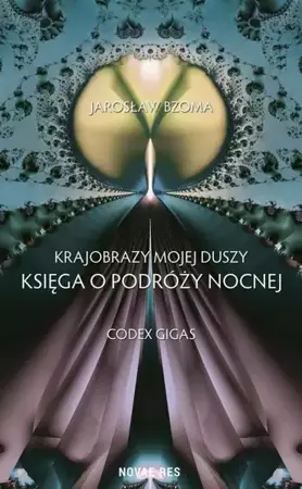 eBook Krajobrazy mojej duszy. Księga VI. Codex Gigas - Jarosław Bzoma mobi epub