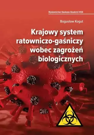 eBook Krajowy system ratowniczo-gaśniczy wobec zagrożeń biologicznych - Bogusław Kogut epub mobi