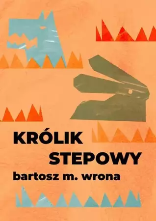 eBook Królik stepowy - Bartosz M. Wrona mobi epub