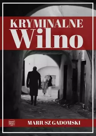 eBook Kryminalne Wilno - Mariusz Gadomski mobi epub